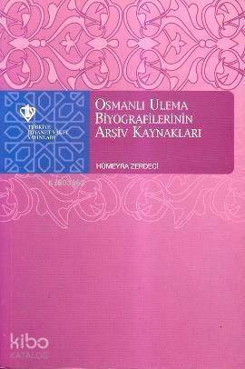 Osmanlı Ulema Biyografilerinin Arşiv Kaynakları - 1