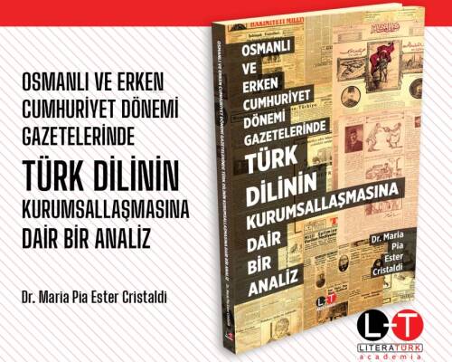 Osmanlı Ve Erken Cumhuriyet Dönemi Gazetelerinde Türk Dilinin Kurumsallaşmasına Dair Bir Analiz - 1