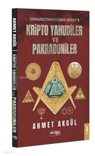 Osmanlı'dan Cumhuriyet'e Kripto Yahudiler ve Pakraduniler - 1
