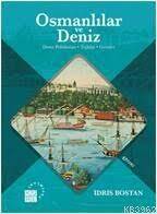 Osmanlılar ve Deniz; Deniz Politikaları, Teşkilat ve Gemiler - 1