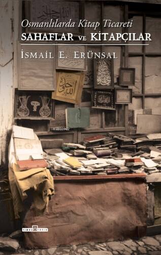 Osmanlılarda Kitap Ticareti & Sahaflar ve Kitapçılar (Ciltli) - 1