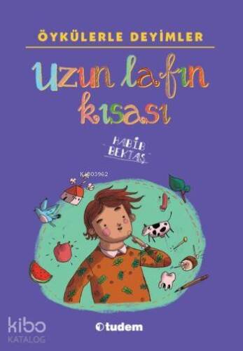 Öykülerle Deyimler; Uzun Lafın Kısası - 1