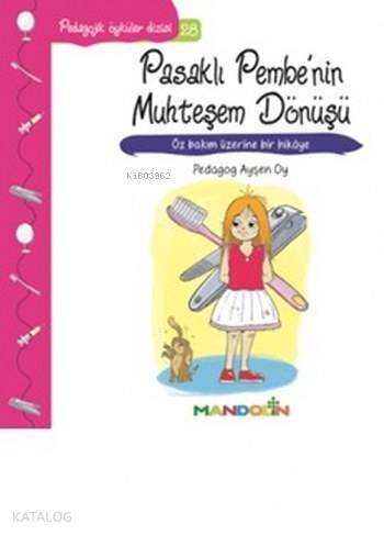 Pasaklı Pembe'nin Muhteşem Dönüşü; Pedagojik Öyküler Dizisi 28 - 1
