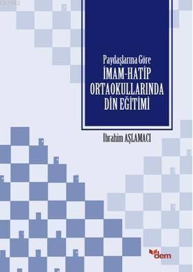 Paydaşlarına Göre İmam Hatip Ortaokullarında Din Eğitimi - 1