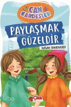 Paylaşmak Güzeldir; Can Kardeşler - 1