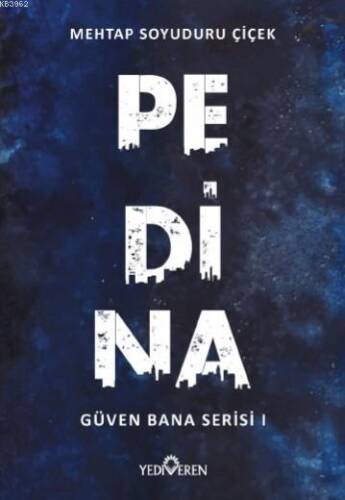 Pedina; Güven Bana Serisi 1 - 1