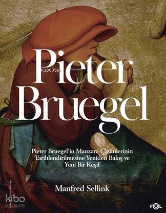 Peter Bruegel;Pieter Bruegel’in Manzara Çizimlerinin Tarihlendirilmesine Yeniden Bakış ve Yeni Bir Keşif - 1
