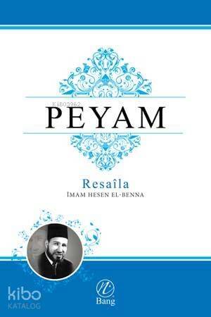 Peyam; Resaila İmam Hesen el-Benna - 1