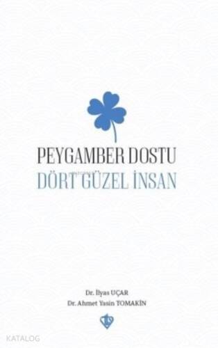 Peygamber Dostu “ Dört Güzel İnsan “ - 1