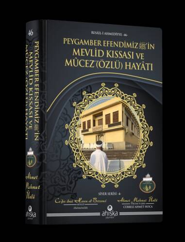 Peygamber Efendimiz’in Mevlid Kıssası ve Mûcez (Özlü) Hayâtı - 1