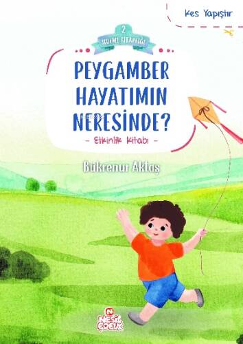 Peygamber Hayatımın Neresinde? - 1