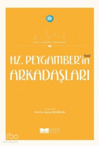 Peygamber sas Ailesi;Asrı Saadet Dünyası 23 - 1