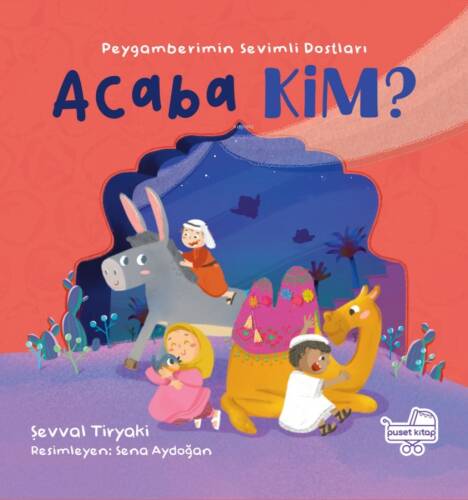 Peygamberimin Sevimli Dostları Acaba Kim - 1