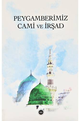 Peygamberimiz Cami Ve İrşad - 1