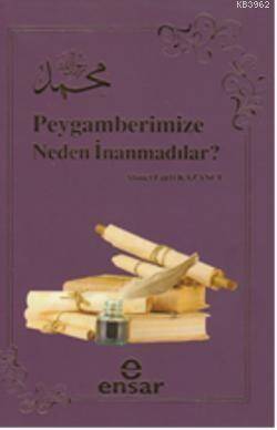 Peygamberimize Neden İnanmadılar? - 1