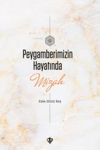 Peygamberimizin Hayatında Mizah - 1
