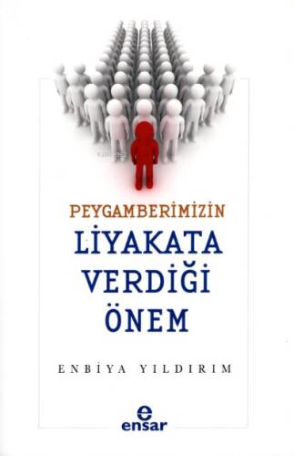 Peygamberimizin Liyakata Verdiği Önem - 1
