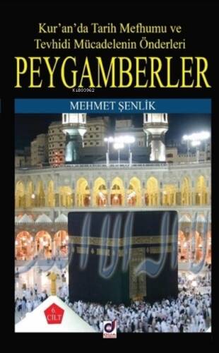 Peygamberler 6. Cilt;Kur'an'da Tarih Mefhumu ve Tevhidi Mücadelenin Önderleri - 1