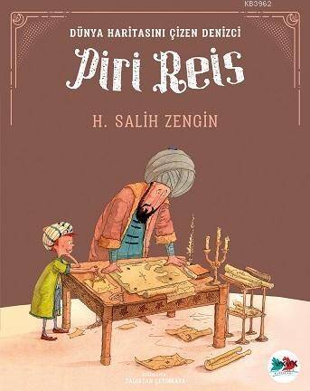 Piri Reis; Dünya Haritasını Çizen Denizci - 1