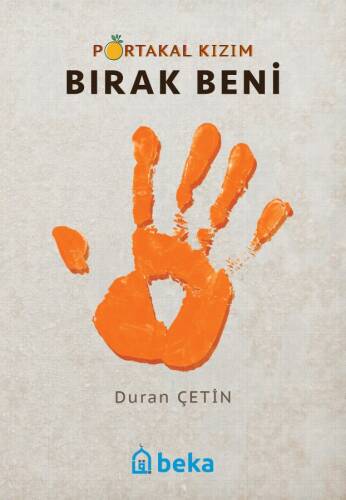 Portakal Kızım - Bırak Beni - 1