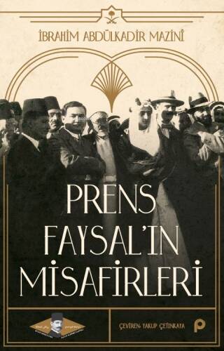 Prens Faysal’ın Misafirleri - 1
