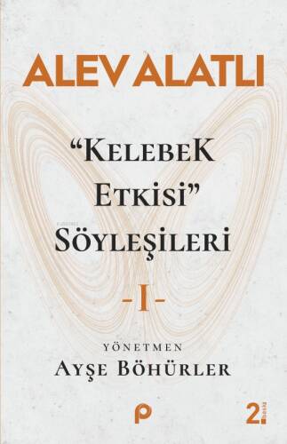 "Kelebek Etkisi" Söyleşileri 1 - 1