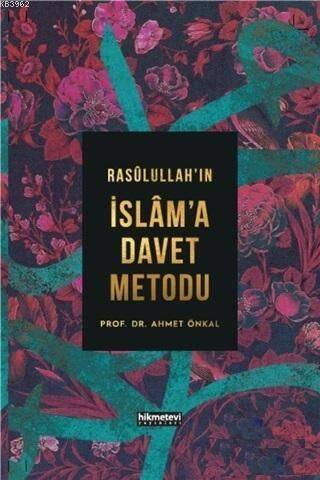 Rasulullah'ın İslam'a Davet Metodu - 1