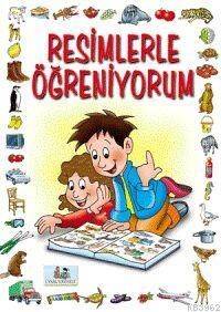 Resimlerle Öğreniyorum; 3 Yaş ve Üstü - 1