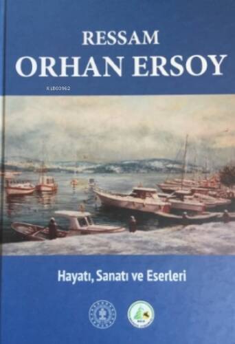 Ressam Orhan Ersoy ;Hayatı Sanatı ve Eserleri - 1