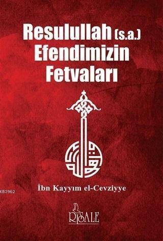 Resulullah Efendimizin Fetvaları - 1