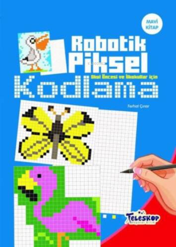 Robotik Piksel Kodlama - Mavi Kitap - 1