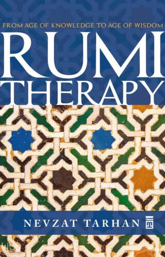 Rumi Therapy; From Age Of Knowledge To Age Of Wisdom - 1
