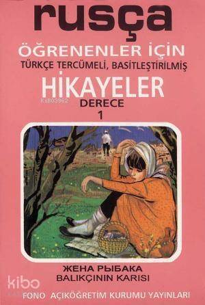 Rusça Türkçe Hikayeler Derece 1 Kitap 3 Balıkçının Karısı - 1