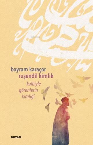 Ruşendil Kimlik ;Kalbiyle Görenlerin Kimliği - 1