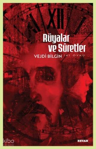 Rüyalar ve Sûretler;İki Öykü - 1