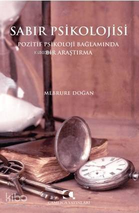 Sabır Psikolojisi; Pozitif Psikoloji Bağlamında Bir Araştırma - 1
