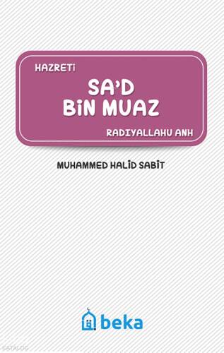 Sa'd Bin Muaz (Radıyallahu anh) - 1