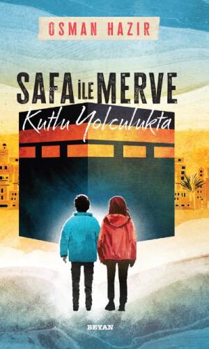 Safa ile Merve - Kutlu Yolculukta - 1