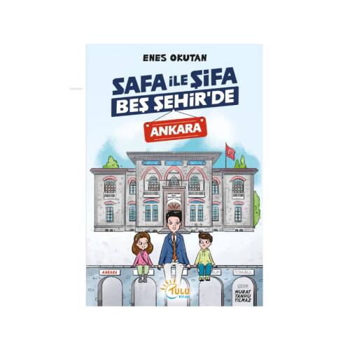 Safa ile Şifa Beş Şehir’de Ankara - 1