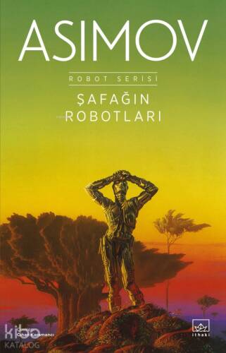 Şafağın Robotları - Robot Serisi 3. Kitap - 1