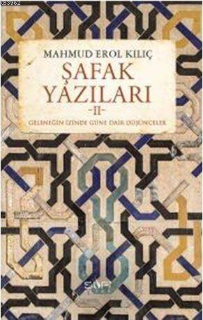 Şafak Yazıları II - 1