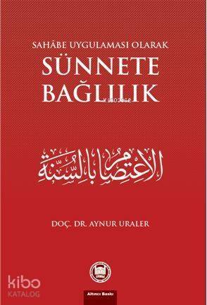 Sahabe Uygulaması Olarak Sünnete Bağlılık - 1