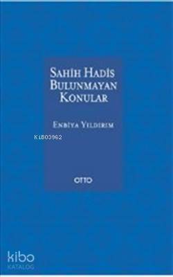 Sahih Hadis Bulunmayan Konular - 1