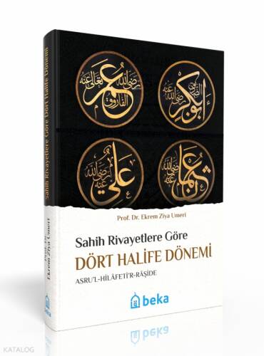 Sahih Rivayetlere Göre Dört Halife Dönemi (Ciltli) - 1
