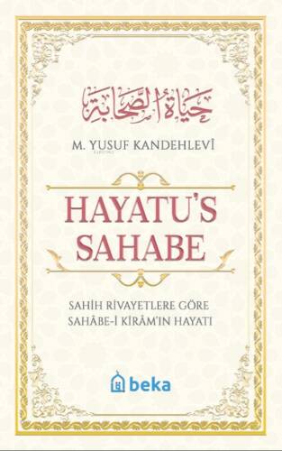 Sahih Rivayetlere Göre Sahabe-i Kiram'ın Hayatı - Hayatus Sahabe - 1