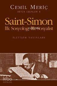 Saint Simon; İlk Sosyolog, İlk Sosyolist - 1