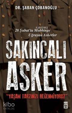 Sakıncalı Asker; Yaşam Tarzınızı Beğenmiyoruz - 1