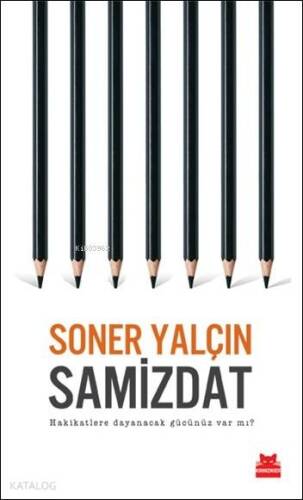 Samizdat; Hakikatlere Dayanacak Gücünüz Var mı? - 1