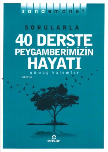 Sana Emanet - Sorularla 40 Derste Peygamberimizin Hayatı - 1