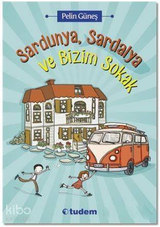 Sardunya, Sardalya ve Bizim Sokak - 1